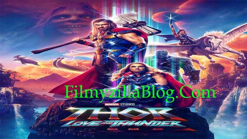 Thor Love and Thunder Movie Download FilmyZilla 480p 720p 1080p