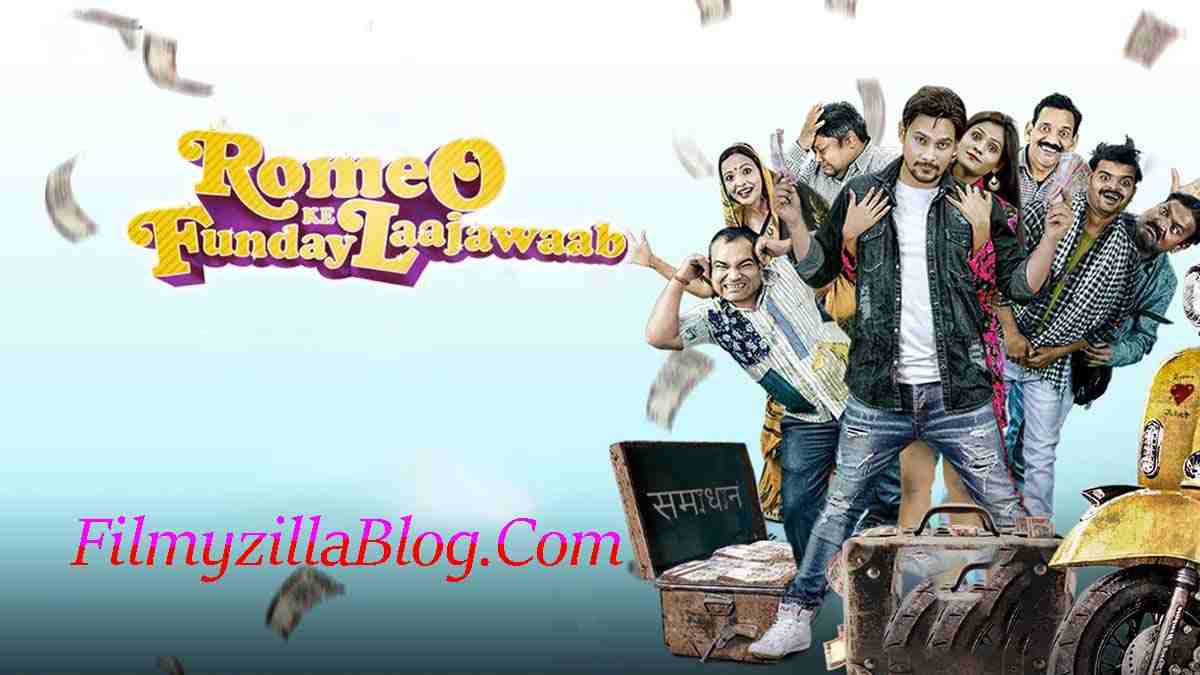 Romeo ke Funday Laajawaab Movie Download FilmyZilla