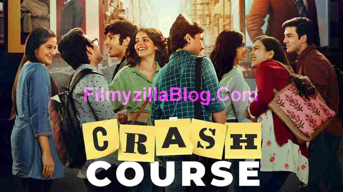 Crash Course Season 1 (2022) Web Series All Episodes Download Filmyzilla