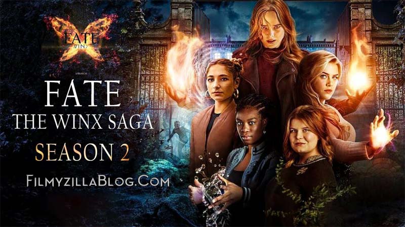 Fate The Winx Saga Season 2 (2022) Web Series All Episodes Download Filmyzilla