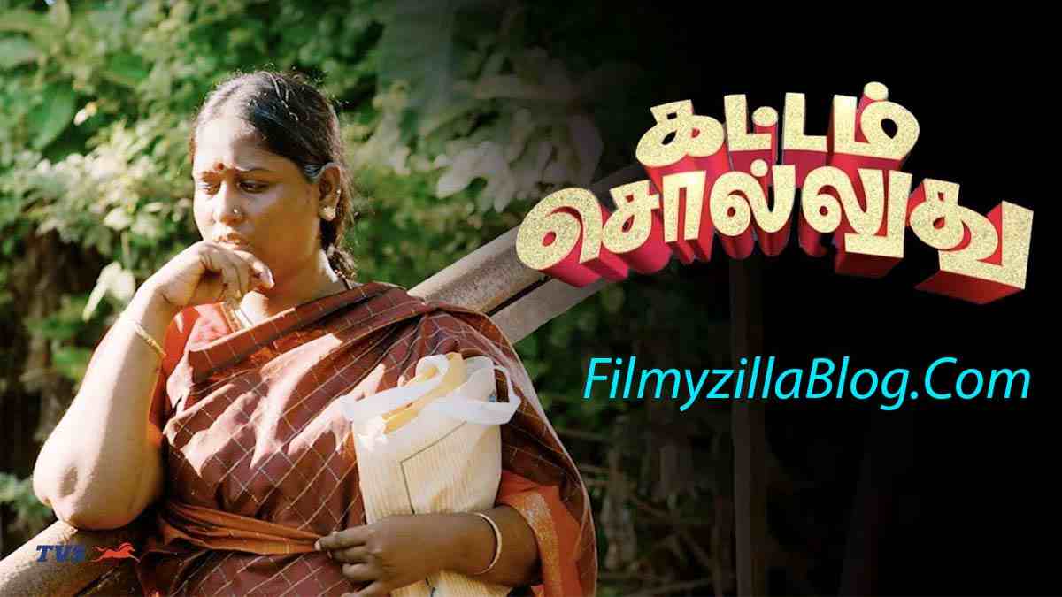 Kattam Solludhu Tamil Movie Download FilmyZilla 480p 720p 1080p