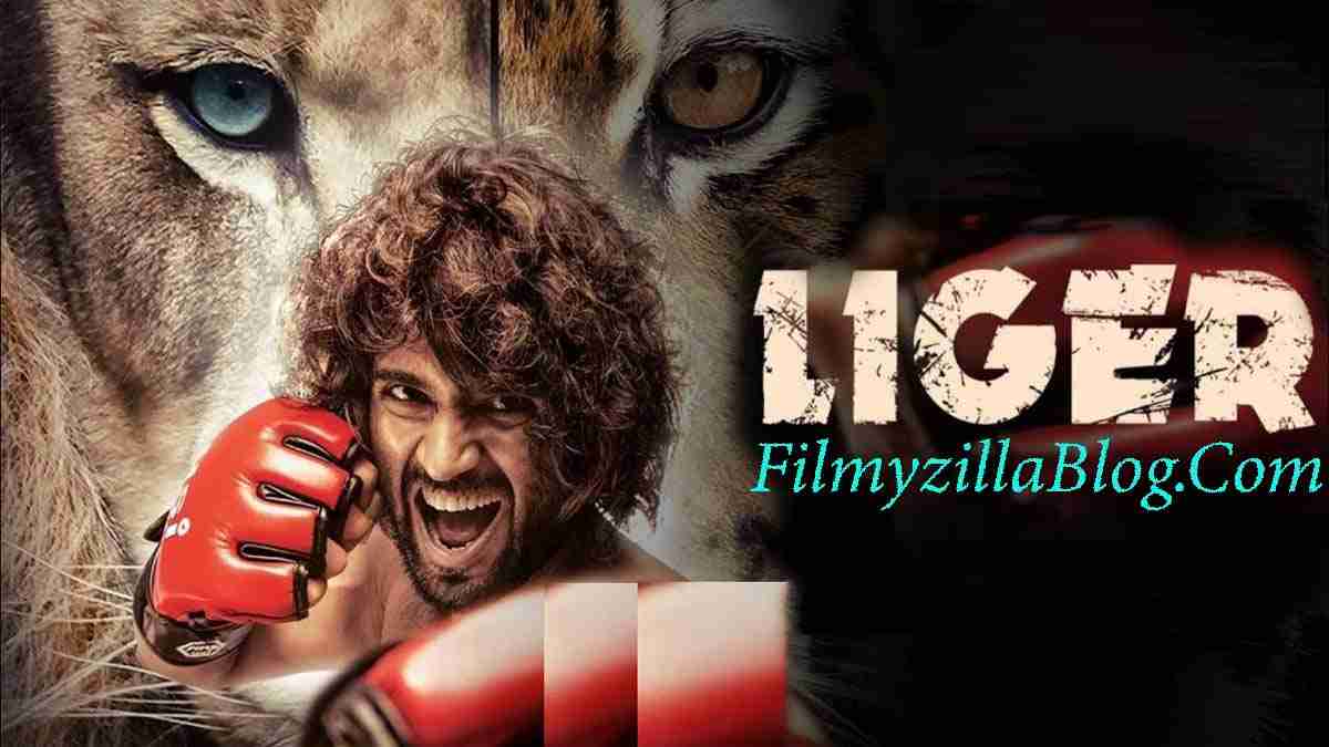 Liger Telugu Movie Download FilmyZilla 480p 720p 1080p