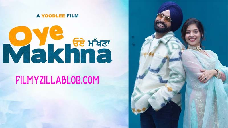 Oye Makhna (2022) Movie Punjabi 480p | 720p | 1080p Download