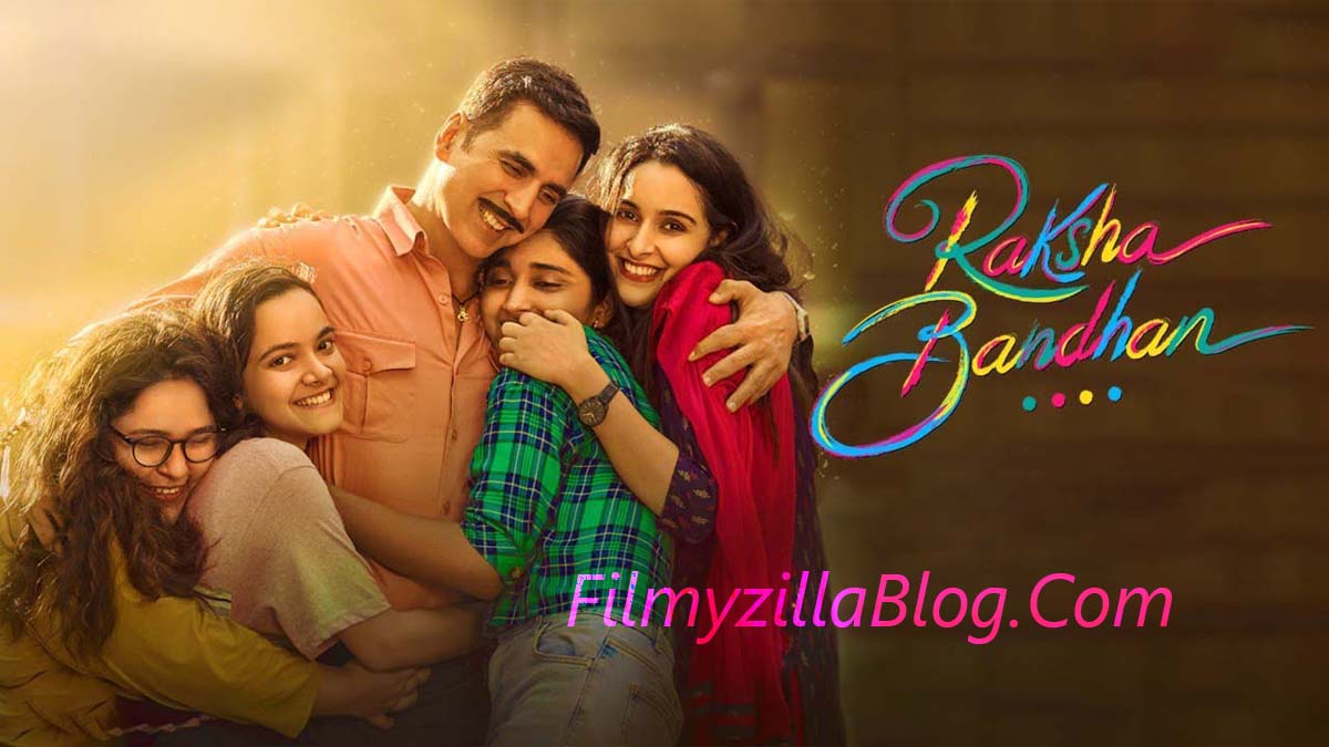 Raksha Bandhan Movie Download FilmyZilla 480p 720p 1080p