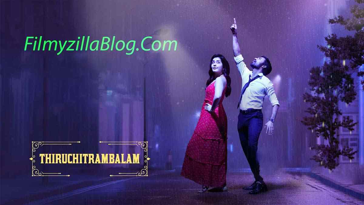 Thiruchitrambalam Tamil Movie Download FilmyZilla 480p 720p 1080p