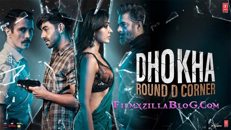 Dhokha Round D Corner Hindi Movie Download FilmyZilla 480p 720p 1080p