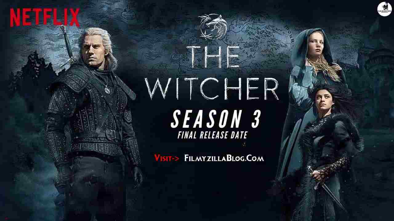 The Witcher Season 3 OTT Release Date, Star Cast, Plot, Story