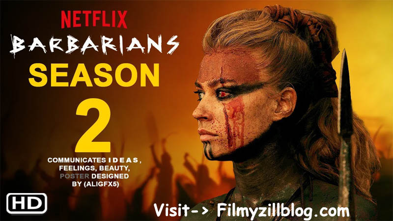 Barbarians Season 2 (2022) Web Series All Episodes Download Filmyzilla