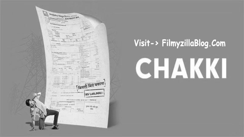 Chakki Movie Download Filmyzilla 480p 720p Watch Online