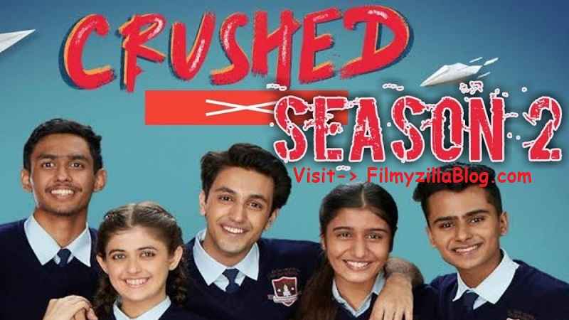 Crushed Season 2 (2022) Web Series All Episodes Download Filmyzilla