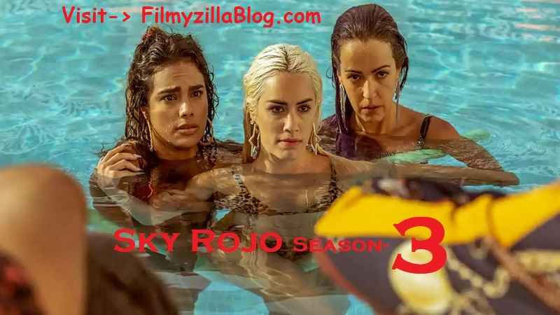Sky Rojo Season 3 (2023) Web Series All Episodes Download Filmyzilla