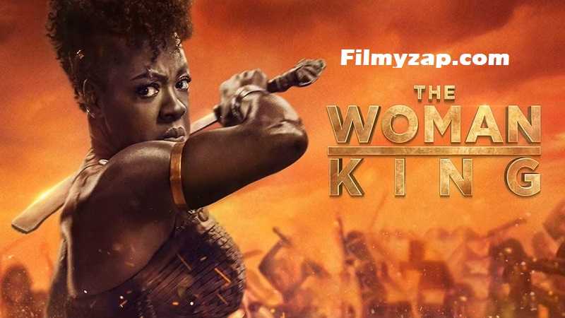 The Woman King Hindi Movie Download FilmyZilla 480p 720p 1080p