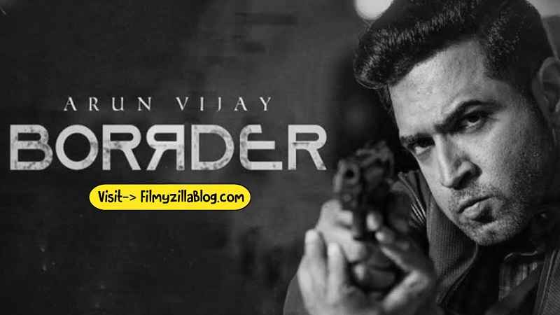 Borrder Tamil Movie Download FilmyZilla 480p 720p 1080p