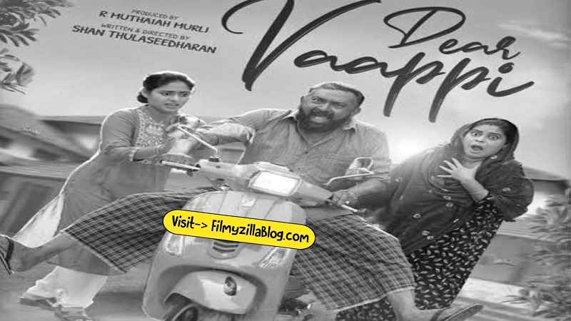 Dear Vaappi Malayalam Movie Download FilmyZilla 480p 720p 1080p