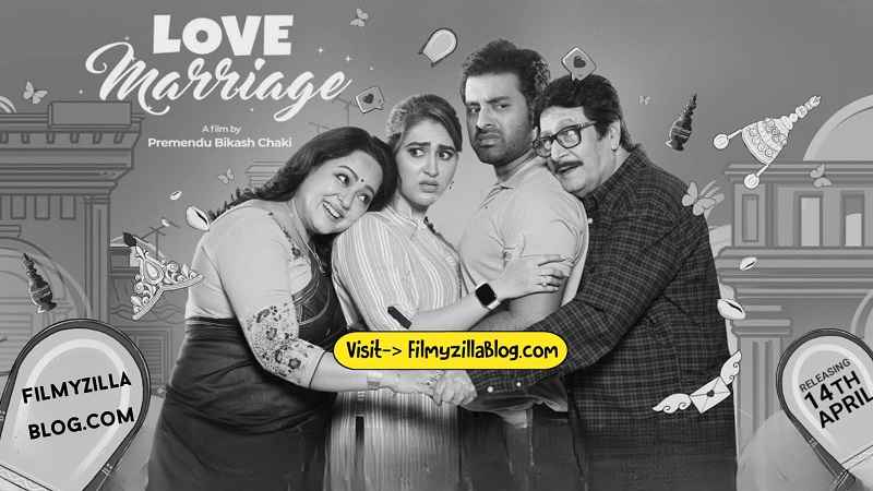 Love Marriage Bengali Movie Download FilmyZilla 480p 720p 1080p