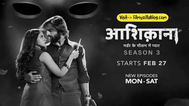 Aashiqana Season 3 (2023) Web Series All Episodes Download Filmyzilla
