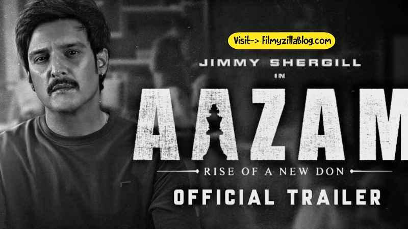 Aazam Movie Download Filmyzilla 480p 720p Watch Online