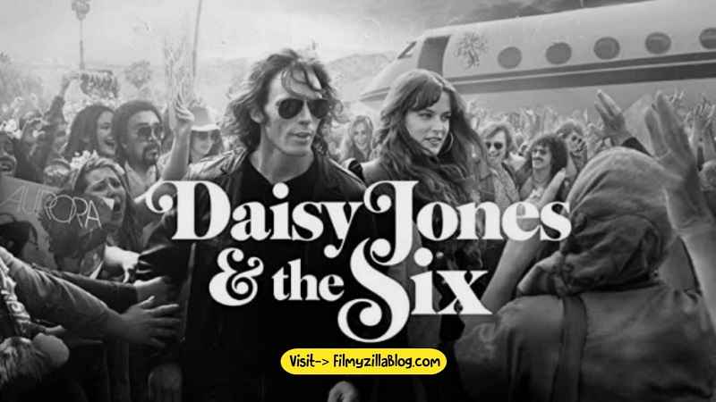Daisy Jones & The Six (2023) Web Series All Episodes Download Filmyzilla