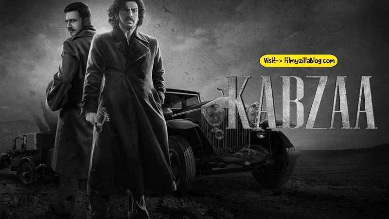 Kabzaa Movie Download Filmyzilla 480p 720p Watch Online