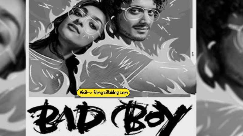 Bad Boy Movie Download Filmyzilla 480p 720p Watch Online