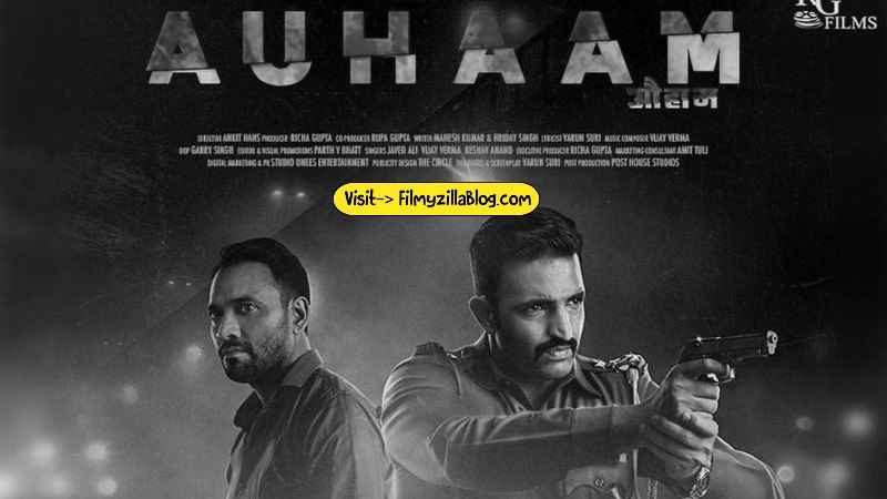 Auhaam Movie Download Filmyzilla 480p 720p Watch Online