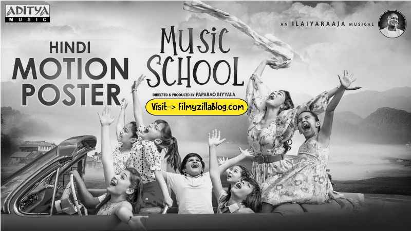 Music School Hindi Movie Download FilmyZilla 480p 720p 1080p