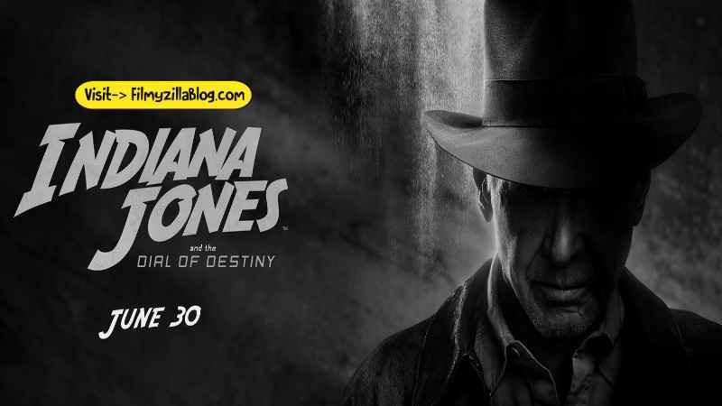 Indiana Jones And The Dial Of Destiny Movie Download FilmyZilla, 720p, 470p, 360p, 1080p for PC & Mobile
