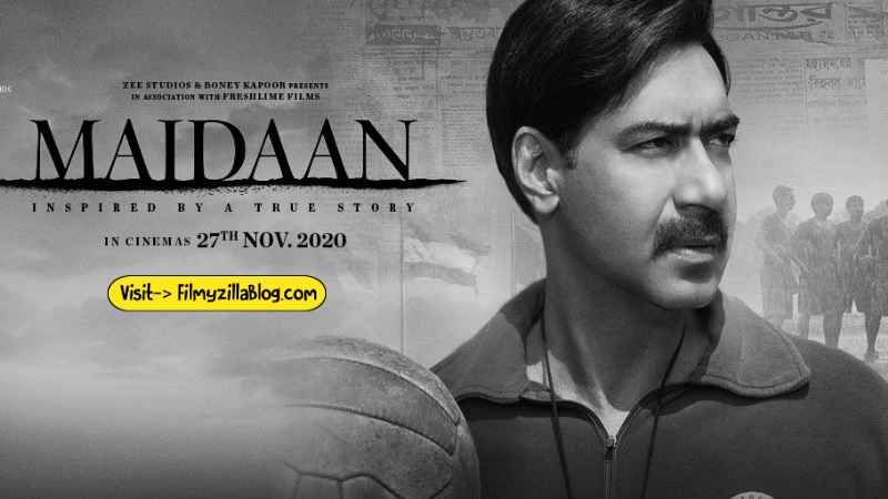 Maidaan Movie Download FilmyZilla, 720p, 470p, 360p, 1080p for PC & Mobile