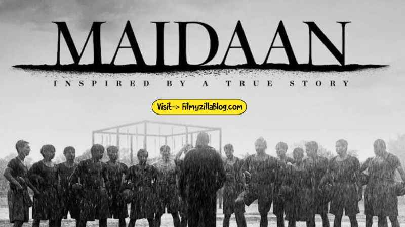 Maidaan Movie Download in all Quality, 720p, 470p, 360p, 1080p for PC & Mobile
