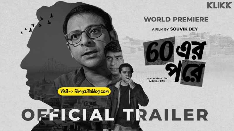 60 Er Pore Bengali Movie Download FilmyZilla 480p 720p 1080p