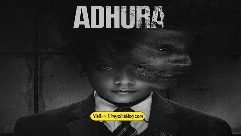 Adhura (2023) Web Series All Episodes Download Filmyzilla