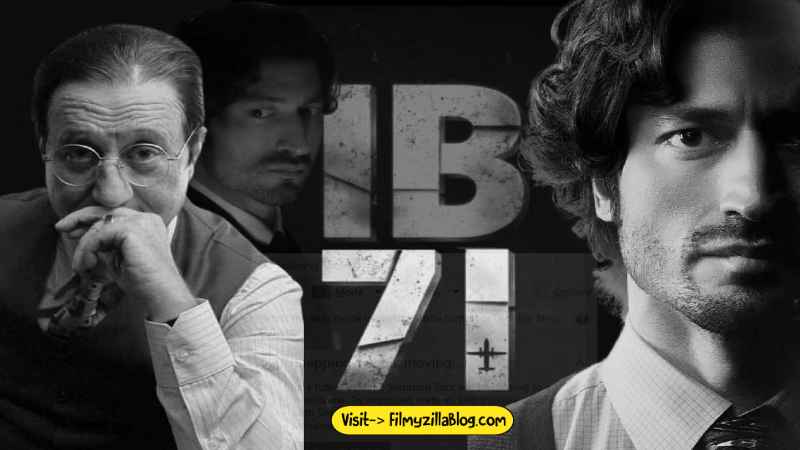 IB 71 Movie Cast (2023), Actors Name, Story, Release Date & Banner