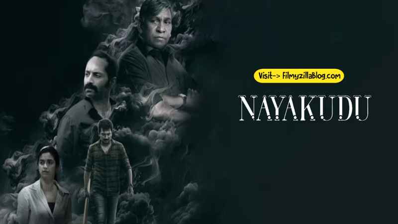 Nayakudu Telugu Movie Download FilmyZilla 480p 720p 1080p