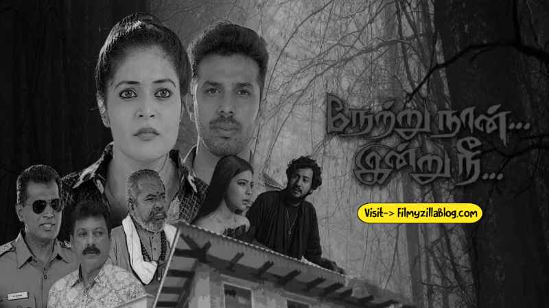 Netru Naan Indru Nee Tamil Movie Download FilmyZilla 480p 720p 1080p