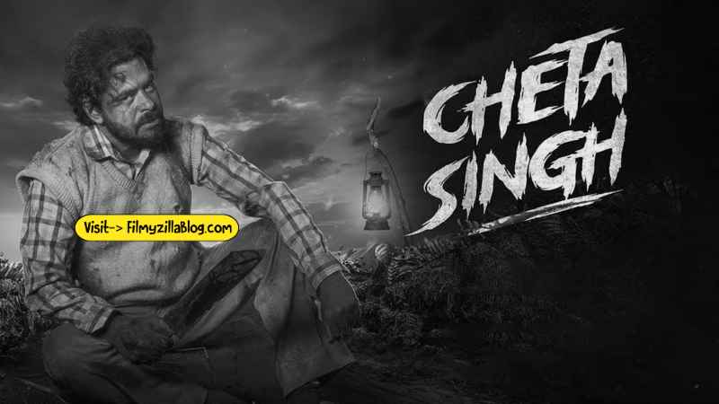 Cheta Singh Punjabi Movie Download FilmyZilla 480p 720p 1080p