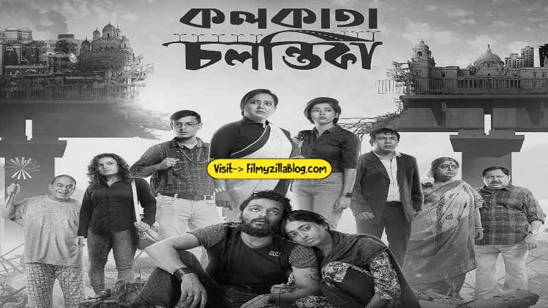 Kolkata Chalantika Bengali Movie Download FilmyZilla 480p 720p 1080p