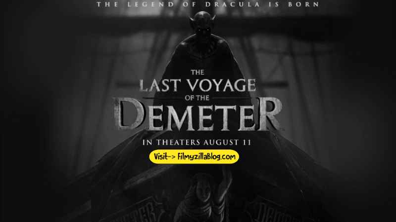 The Last Voyage of the Demeter Hindi Dubbed Movie Download FilmyZilla 480p 720p 1080p