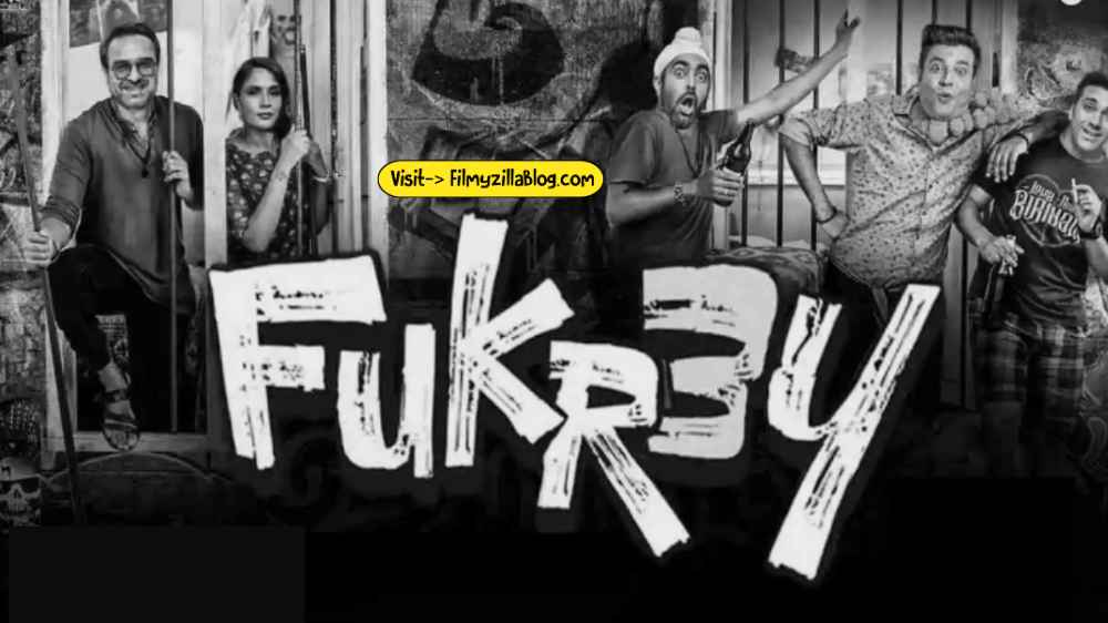 Fukrey 3 Hindi Movie Download FilmyZilla 480p 720p 1080p