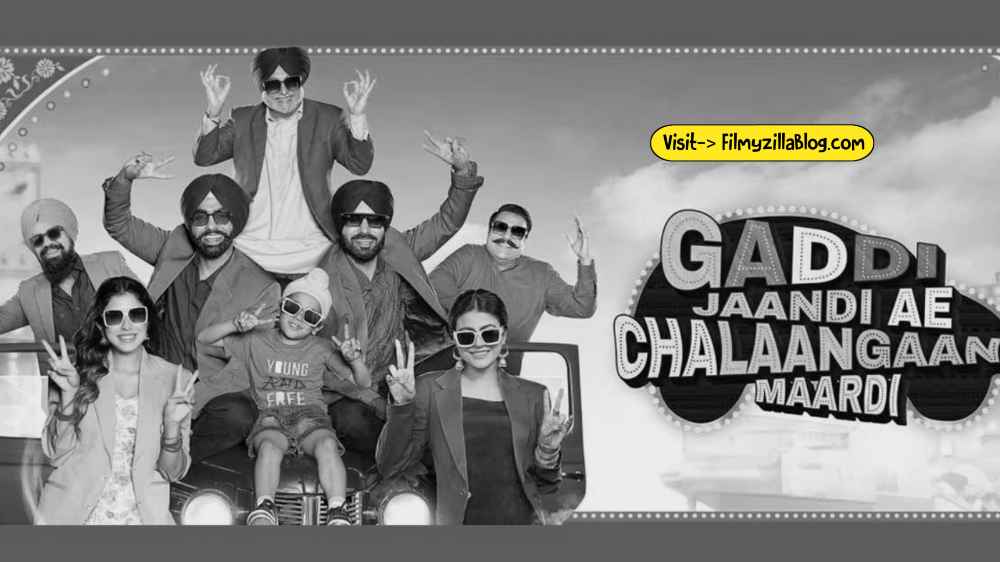 Gaddi Jaandi Ae Chalaangaan Maardi Punjabi Movie Download FilmyZilla 480p 720p 1080p