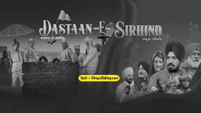 Dastaan-E-Sirhind Punjabi Movie Download FilmyZilla 480p 720p 1080p