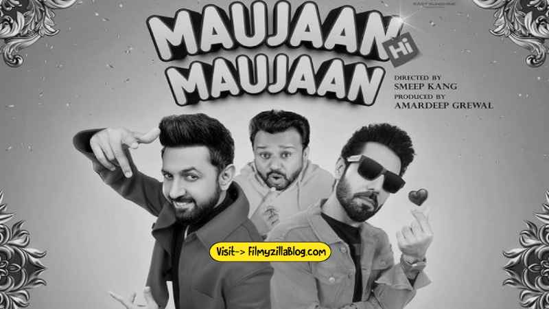 Maujaan Hi Maujaan Punjabi Movie Download FilmyZilla 480p 720p 1080p