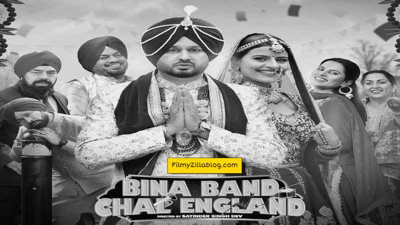 Bina Band Chal England Punjabi Movie Download FilmyZilla 480p 720p 1080p