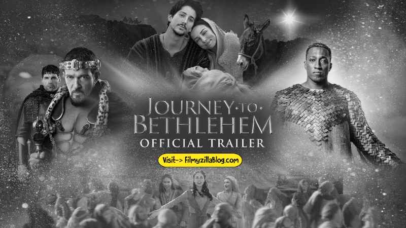Journey to Bethlehem English Movie Download FilmyZilla 480p 720p 1080p