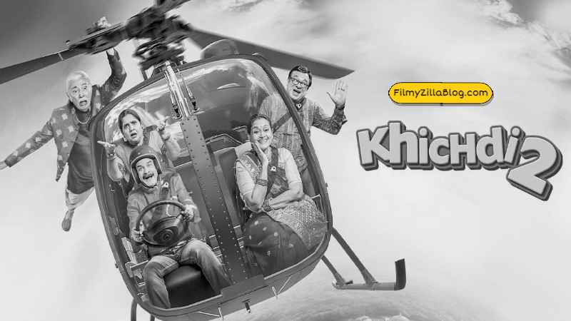 Khichdi 2 (Hindi) Fullmovie Filmyzilla Download Free 720p, 480p, 1080p